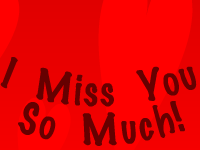 Miss you ecard- I Miss You So Much